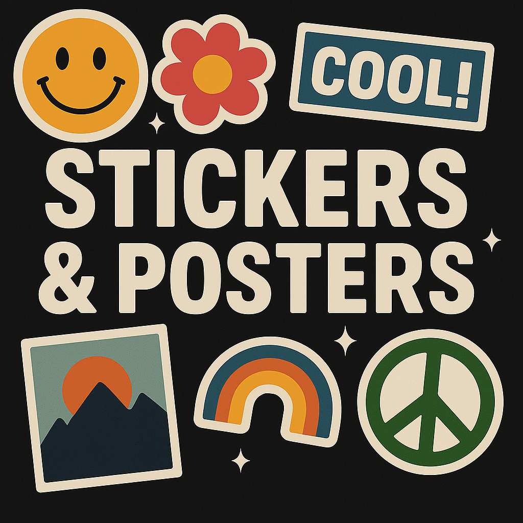 STICKERS & POSTERS